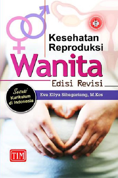 Kesehatan Reproduksi Wanita Edisi Revisi Sesuai Kurikulum di Indonesia